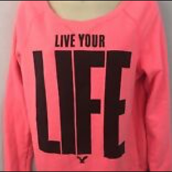 AE Neon Live Your Life Sweatshirt